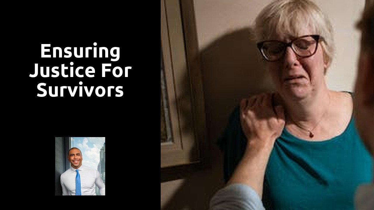 Ensuring Justice for Survivors
